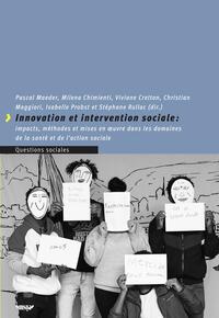 Vorderes Coverbild Innovation et intervention sociales : impacts, méthodes et mises en œuvre dans les domaines de la santé et de l’action sociale