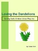 Vorderes Coverbild Loving the Dandelions - Serving God's Children Where They Are