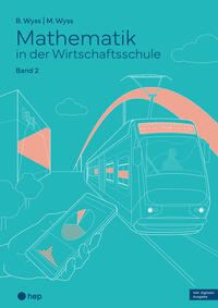 Vorderes Coverbild Mathematik in der Wirtschaftsschule - Band 2 (Print inkl. E-Book Edubase)