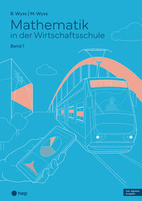 Vorderes Coverbild Mathematik in der Wirtschaftsschule - Band 1 (Print inkl. E-Book Edubase)