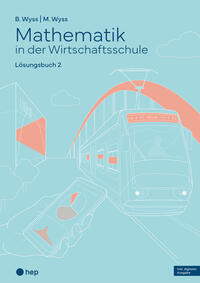 Vorderes Coverbild Mathematik in der Wirtschaftsschule - Band 2 (Print inkl. E-Book Edubase)