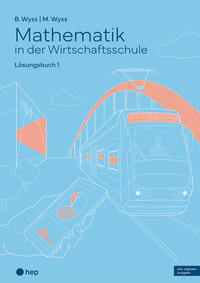 Vorderes Coverbild Mathematik in der Wirtschaftsschule - Band 1 (Print inkl. E-Book Edubase)