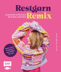 Vorderes Coverbild Restgarn-Remix – Kleidung stricken aus Wollresten