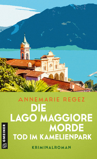 Vorderes Coverbild Die Lago Maggiore-Morde - Tod im Kamelienpark