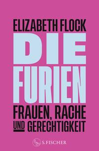 Vorderes Coverbild Die Furien – Frauen, Rache und Gerechtigkeit