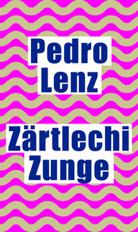 Vorderes Coverbild Zärtlechi Zunge