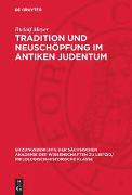 Vorderes Coverbild Tradition und Neuschöpfung im Antiken Judentum