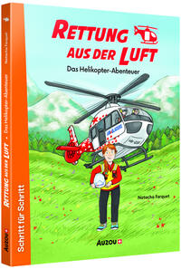 Vorderes Coverbild Rettung aus der Luft: Das Helikopter-Abenteuer