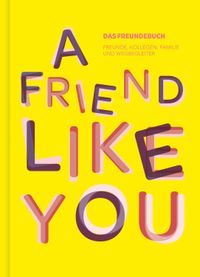 Vorderes Coverbild Das total verrückte Freundebuch für Erwachsene „A Friend Like You“
