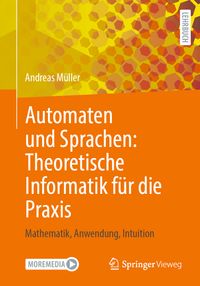 Vorderes Coverbild Automaten und Sprachen: Theoretische Informatik für die Praxis