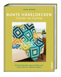 Vorderes Coverbild Bunte Häkeldecken Corner-to-Corner