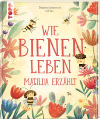 Vorderes Coverbild Wie Bienen leben. Matilda erzählt