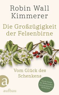 Vorderes Coverbild Die Großzügigkeit der Felsenbirne