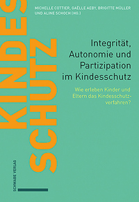 Vorderes Coverbild Integrität, Autonomie und Partizipation im Kindesschutz