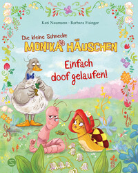 Vorderes Coverbild Die kleine Schnecke Monika Häuschen: Einfach doof gelaufen!