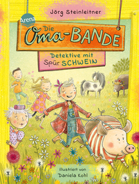 Vorderes Coverbild Die Oma-Bande. Detektive mit Spürschwein