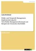 Vorderes Coverbild Public und Nonprofit Management. Implementierung des New-Public-Management-Konzepts am Beispiel der Deutschen Krebshilfe