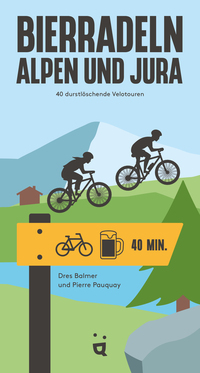 Vorderes Coverbild Bierradeln Alpen und Jura
