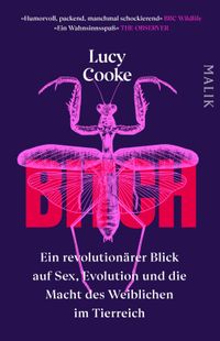 Vorderes Coverbild Bitch – Ein revolutionärer Blick auf Sex, Evolution und die Macht des Weiblichen im Tierreich