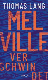Vorderes Coverbild Melville verschwindet