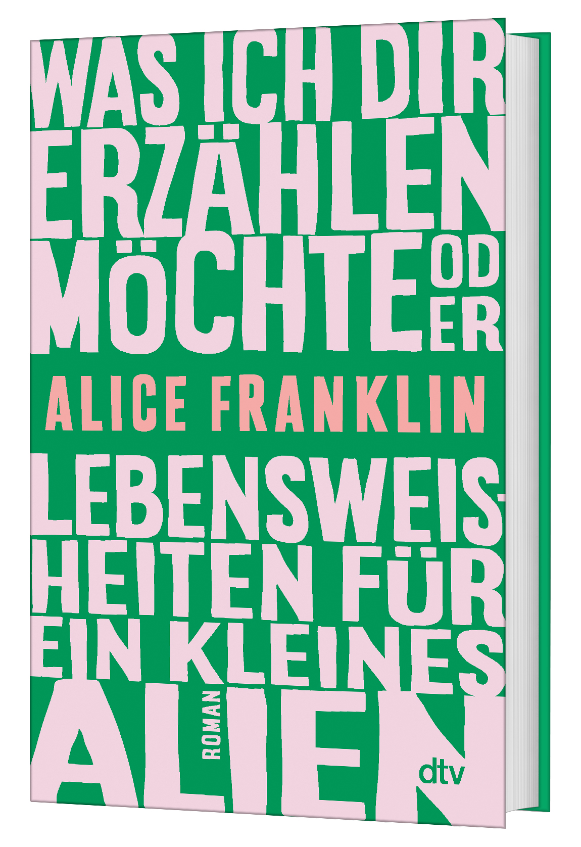 Gesamtes Coverbild Was ich dir erzählen möchte oder Lebensweisheiten für ein kleines Alien