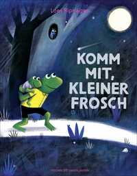 Vorderes Coverbild Komm mit, kleiner Frosch