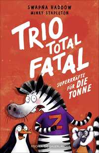 Vorderes Coverbild Trio total fatal: Superkräfte für die Tonne