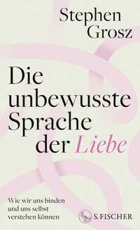 Vorderes Coverbild Die unbewusste Sprache der Liebe