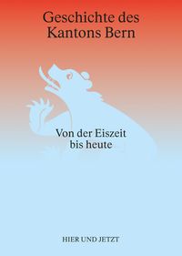 Vorderes Coverbild Geschichte des Kantons Bern