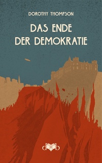 Vorderes Coverbild Das Ende der Demokratie