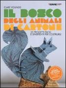 Vorderes Coverbild Il bosco degli animali di cartone. 35 progetti facili e divertenti