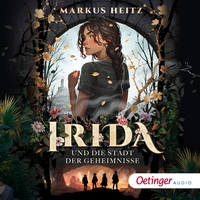 Vorderes Coverbild Irida 1. Irida und die Stadt der Geheimnisse