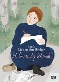 Vorderes Coverbild Paula Modersohn-Becker. Ich bin mutig, ich male!