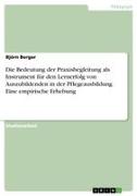 Vorderes Coverbild Die Bedeutung der Praxisbegleitung als Instrument für den Lernerfolg von Auszubildenden in der Pflegeausbildung. Eine empirische Erhebung