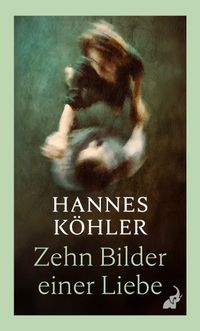 Vorderes Coverbild Zehn Bilder einer Liebe