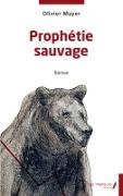 Vorderes Coverbild Prophétie sauvage