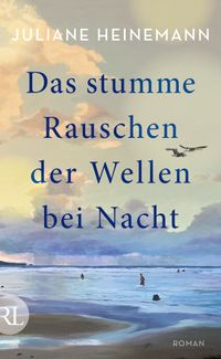 Vorderes Coverbild Das stumme Rauschen der Wellen bei Nacht