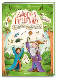 Vorderes Coverbild Zauberer Firlefanzi – Die fabelhafte Zauberschule