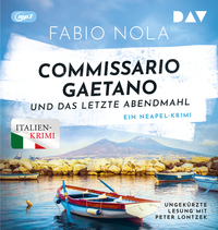Vorderes Coverbild Commissario Gaetano und das letzte Abendmahl. Ein Neapel-Krimi