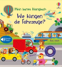 Vorderes Coverbild Mein buntes Klangbuch: Wie klingen die Fahrzeuge?