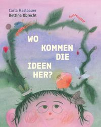 Vorderes Coverbild Wo kommen die Ideen her?