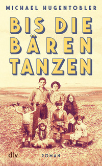 Vorderes Coverbild Bis die Bären tanzen