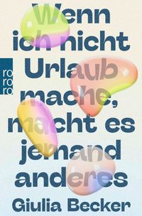 Vorderes Coverbild Wenn ich nicht Urlaub mache, macht es jemand anderes
