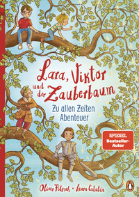 Vorderes Coverbild Lara, Viktor und der Zauberbaum – Zu allen Zeiten Abenteuer