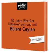 Vorderes Coverbild 30 Jahre WortArt – Klassiker von und mit Bülent Ceylan