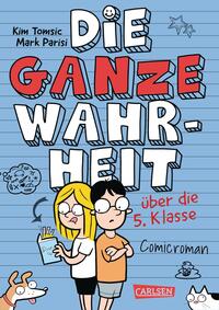 Vorderes Coverbild Die ganze Wahrheit über die 5. Klasse