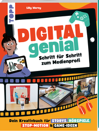 Vorderes Coverbild Digital Genial! - Schritt für Schritt zum Medienprofi
