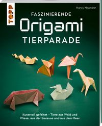 Vorderes Coverbild Faszinierende Origami-Tierparade