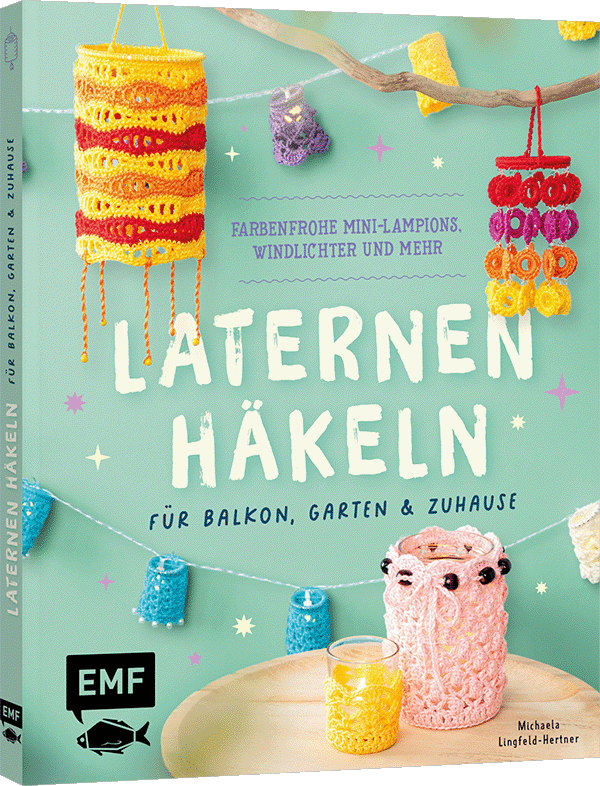 Gesamtes Coverbild Laternen häkeln für Balkon, Garten & Zuhause