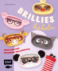 Vorderes Coverbild Brillies häkeln: Niedliche Amigurumi-Brillenhalter | Für Lese- und Sonnenbrillen
